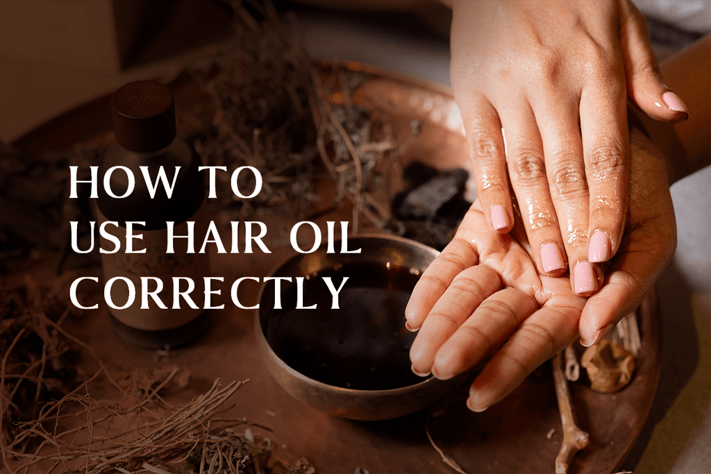How to Use Hair Oil Correctly: Step-by-Step Guide
