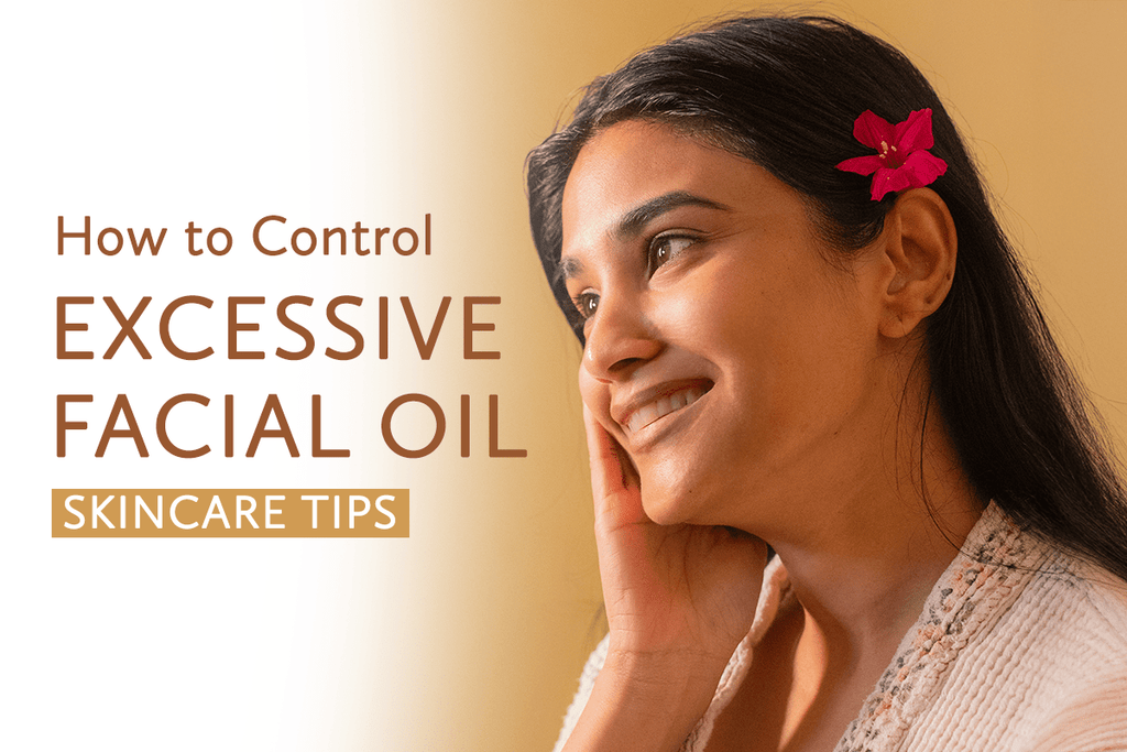 How to Control Excessive Facial Oil?