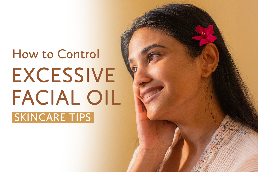 How to Control Excessive Facial Oil?