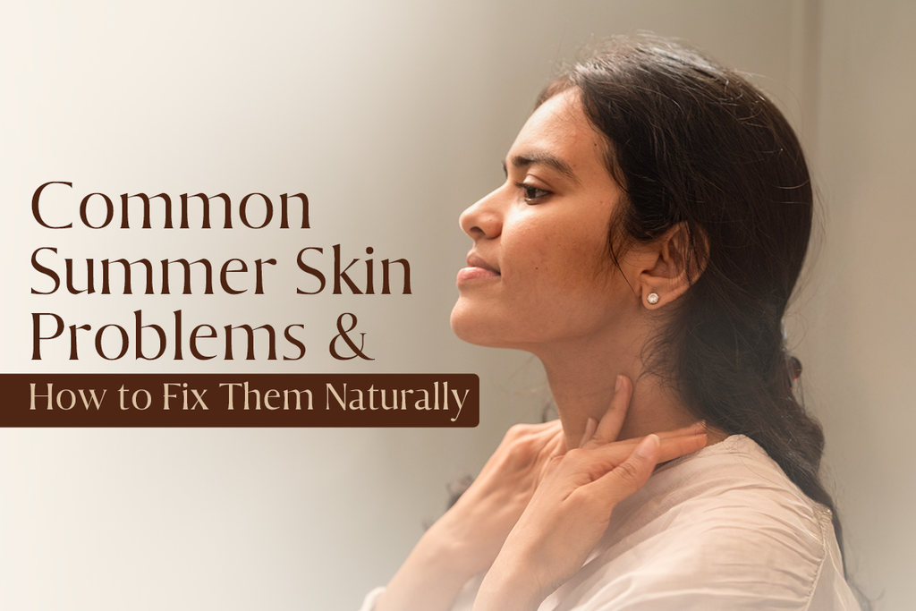 Common Summer Skin Problems and How to Fix Them Naturally