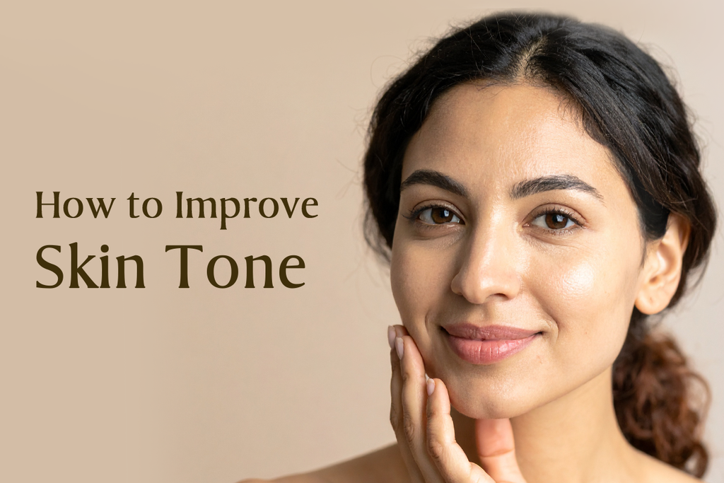 How to Improve Skin Tone: Simple Skincare Tips