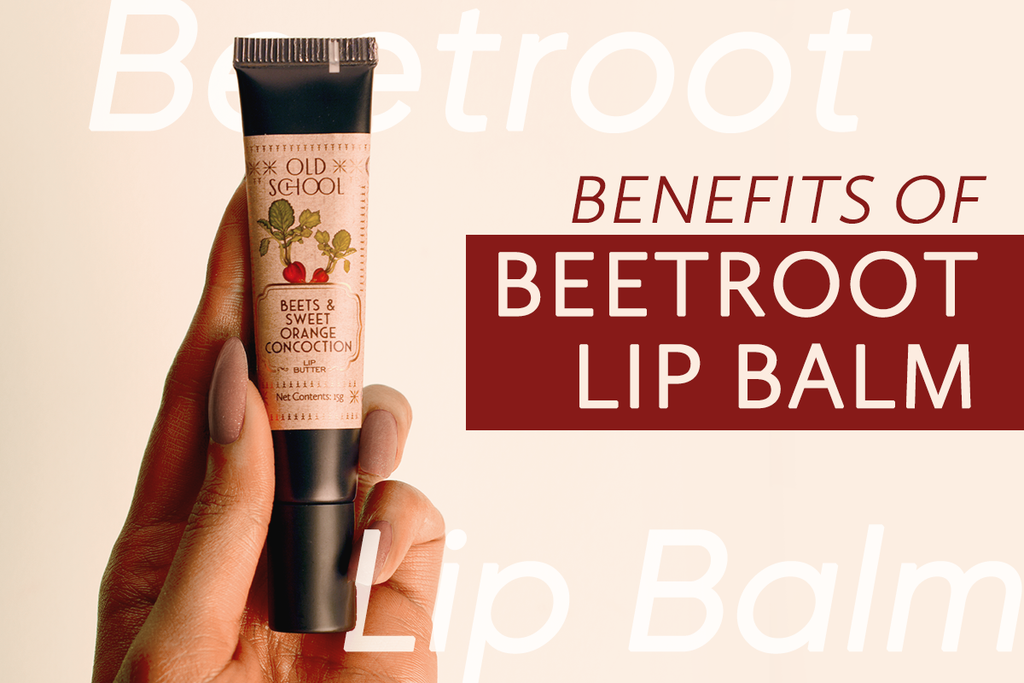 Benefits of Beetroot Lip Balm: The Ultimate Guide