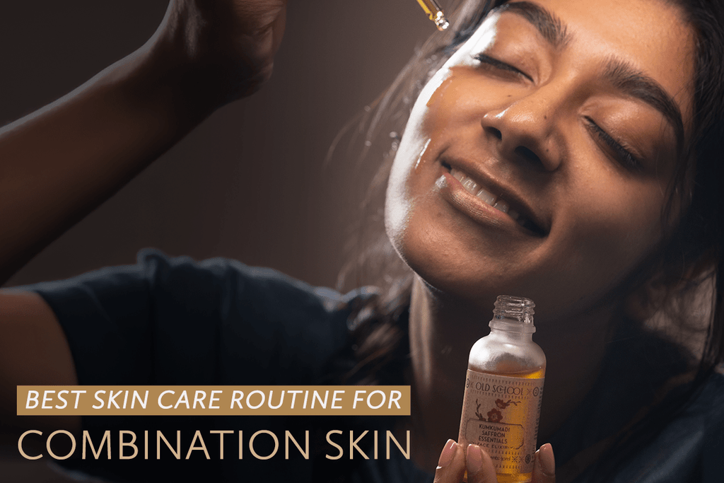 Best Skin Care Routine for Combination Skin
