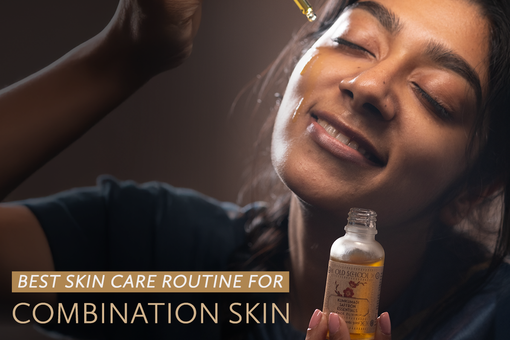 Best Skin Care Routine for Combination Skin